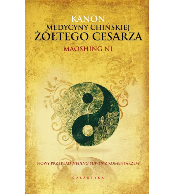 wyd. Galaktyka - Kanon medycyny chińskiej Żółtego Cesarza